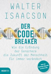 cover of the book Der Codebreaker: Wie die Erfindung der Genschere die Zukunft der Menschheit für immer verändert