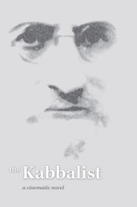 cover of the book The Kabbalist: A Cinematic Novel