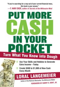 cover of the book Put More Cash in Your Pocket: Turn What You Know into Dough