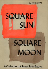 cover of the book Square Sun, Square Moon: A Collection of Sweet Sour Essays