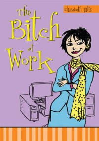 cover of the book The Bitch at Work