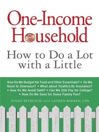 cover of the book One-Income Household: How to Do a Lot with a Little