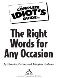 cover of the book The Complete Idiot's Guide to the Right Words for Any Occasion