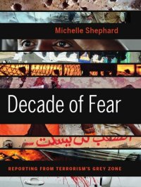 cover of the book Decade of Fear: Reporting from Terrorism's Grey Zone