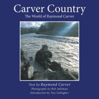 cover of the book Carver Country: The World of Raymond Carver