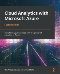 cover of the book Cloud Analytics with Microsoft Azure: Transform your business with the power of analytics in Azure