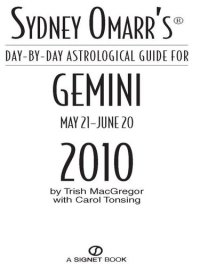 cover of the book Sydney Omarr's Day-By-Day Astrological Guide for the Year 2010: Gemini