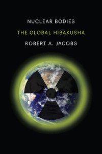 cover of the book Nuclear Bodies: The Global Hibakusha