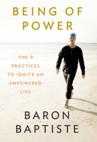 cover of the book Being of Power: The 9 Practices to Ignite an Empowered Life