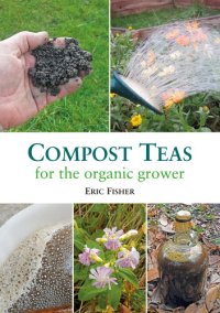 cover of the book Compost Teas for the Organic Grower