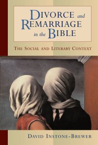 cover of the book Divorce and Remarriage in the Bible: The Social and Literary Context