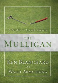 cover of the book The Mulligan: A Parable of Second Chances