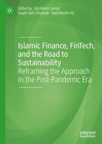 cover of the book Islamic Finance, FinTech, and the Road to Sustainability: Reframing the Approach in the Post-Pandemic Era