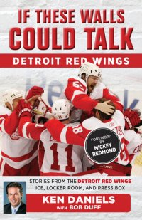 cover of the book Detroit Red Wings: Stories from the Detroit Red Wings Ice, Locker Room, and Press Box