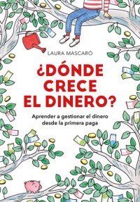 cover of the book ¿Dónde crece el dinero?