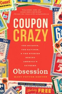 cover of the book Coupon Crazy: The Science, the Savings, & the Stories Behind America's Extreme Obsession