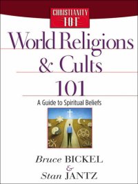 cover of the book World Religions and Cults 101: A Guide to Spiritual Beliefs