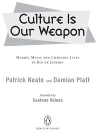 cover of the book Culture Is Our Weapon: Making Music and Changing Lives in Rio de Janeiro