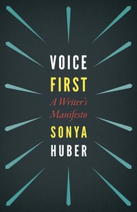 cover of the book Voice First: A Writer's Manifesto