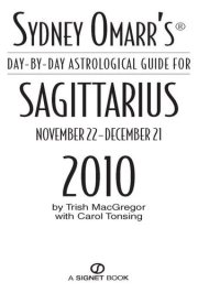 cover of the book Sydney Omarr's Day-By-Day Astrological Guide for the Year 2010: Sagittarius