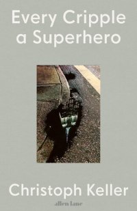 cover of the book Every Cripple a Superhero