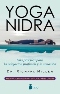 cover of the book Yoga Nidra: Una práctica para la relajación profunda y la sanación