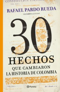 cover of the book 30 hechos que cambiaron la historia de Colombia