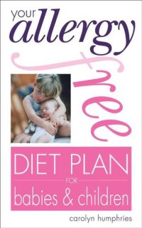 cover of the book Your Allergy-free Diet Plan for Babies and Children