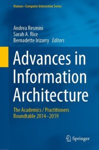 cover of the book Advances in Information Architecture: The Academics / Practitioners Roundtable 2014–2019