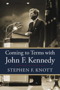 cover of the book Coming to Terms with John F. Kennedy