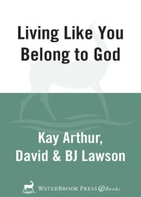 cover of the book Living Like You Belong to God: A 6-Week, No-Homework Bible Study