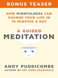 cover of the book How Mindfulness Can Change Your Life in 10 Minutes a Day: A Guided Meditation