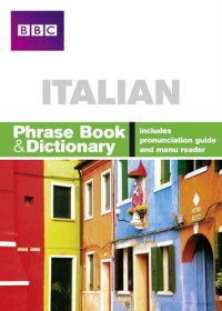 cover of the book BBC Italian Phrase Book & Dictionary