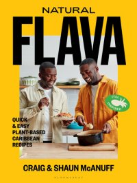 cover of the book Natural Flava: Quick & Easy Plant-Based Caribbean Recipes