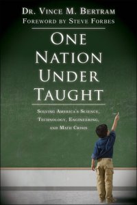 cover of the book One Nation Under Taught: Solving America's Science, Technology, Engineering, and Math Crisis