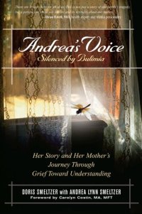 cover of the book Andrea's Voice: Silenced by Bulimia: Her Story and Her Mother's Journey Through Grief Toward Understanding