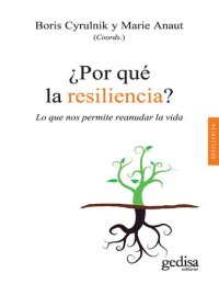 cover of the book Por qué la resiliencia. Lo que nos permite reanudar la vida