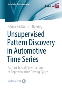 cover of the book Unsupervised Pattern Discovery in Automotive Time Series: Pattern-based Construction of Representative Driving Cycles