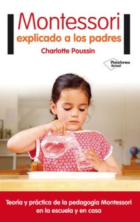 cover of the book Montessori explicado a los padres