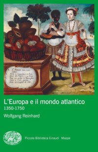 cover of the book L'Europa e il mondo atlantico (1350-1750)