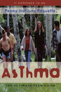 cover of the book Asthma: The Ultimate Teen Guide