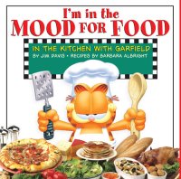 cover of the book I'm in the Mood for Food: In the Kitchen with Garfield