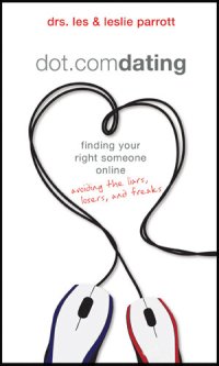 cover of the book dot.com dating: finding your right someone online—avoiding the liars, losers, and freaks