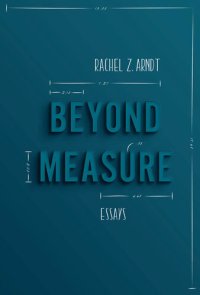 cover of the book Beyond Measure: Essays