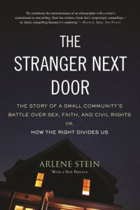 cover of the book The Stranger Next Door: The Story of a Small Community's Battle Over Sex, Faith, and Civil Rights; Or, How the Right Divides Us