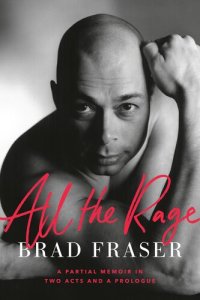 cover of the book All the Rage: A Partial Memoir in Two Acts and a Prologue