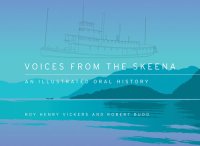 cover of the book Voices from the Skeena: An Illustrated Oral History