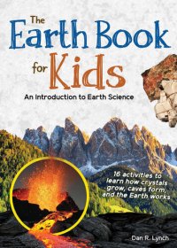 cover of the book Earth Book for Kids: An Introduction to Earth Science