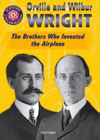 cover of the book Orville and Wilbur Wright: The Brothers Who Invented the Airplane