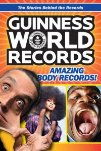 cover of the book From Head to Toe: 100 Mind-Blowing Body Records from Around the World!